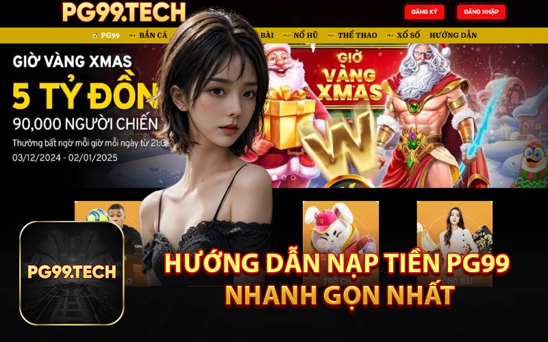 Hướng Dẫn Nạp Tiền PG99 Nhanh Gọn Nhất