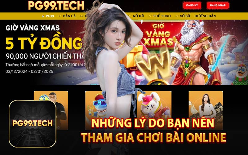Những Lý Do Bạn Nên Tham Gia Chơi Bài Online