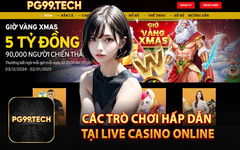 Các Trò Chơi Hấp Dẫn Tại Live Casino Online