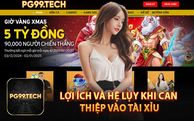 lợi ích và hệ lụy khi can thiệp vào tài xỉu