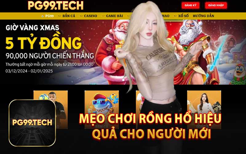 Mẹo Chơi Rồng Hổ Hiệu Quả Cho Người Mới